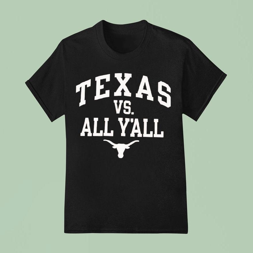 Texas Longhorns Texas Vs All Y’all Shirt