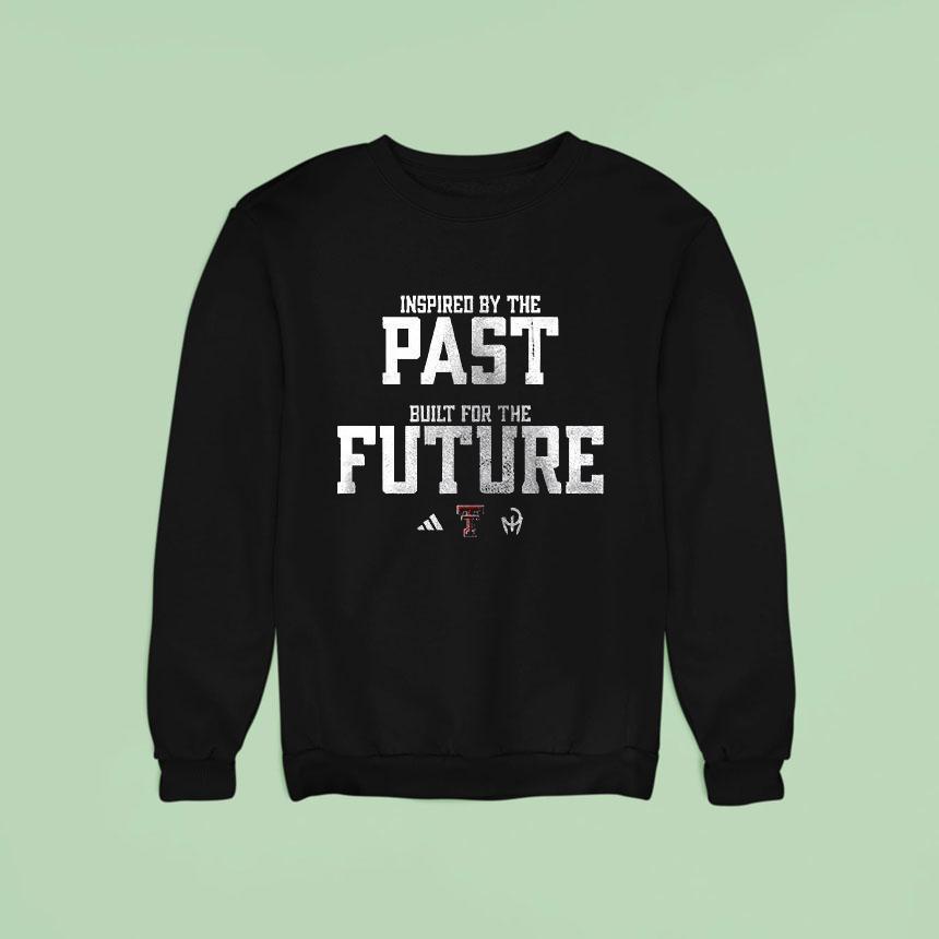 Texas Tech Red Raiders Inspired By The Past Built For The Future Shirt Texas Tech Red Raiders Inspired By The Past Built For The Future Shirt
