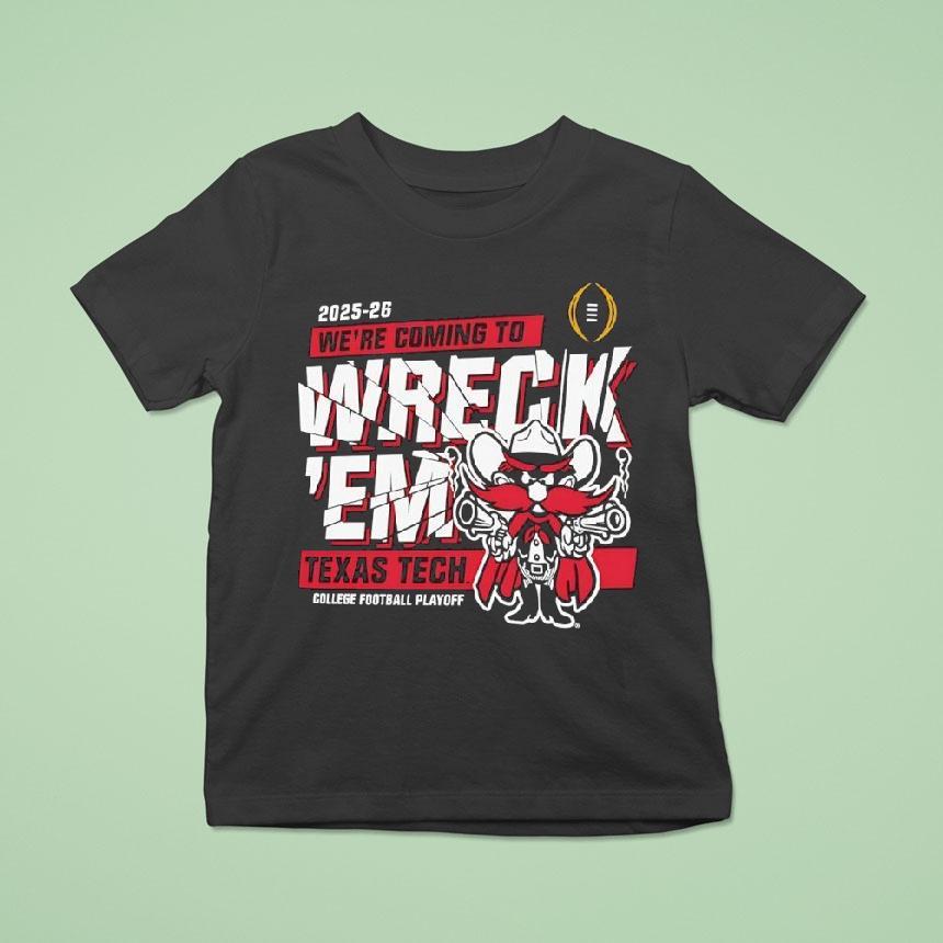 Texas Tech Red Raiders We’re Coming To Wreck ’em College Football Playoff Shirt