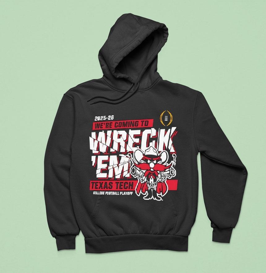 Texas Tech Red Raiders We're Coming To Wreck 'em College Football Playoff Shirt Texas Tech Red Raiders We're Coming To Wreck 'em College Football Playoff Shirt
