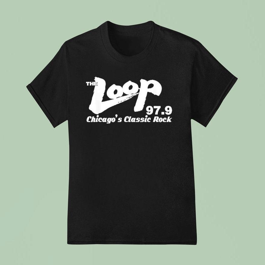 The Loop 97 9 Chicago’s Classic Rock Shirt