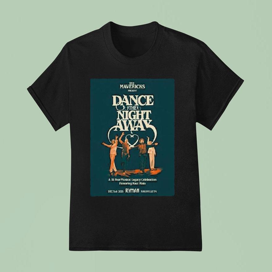 The Mavericks Dance The Night Away Nashville Shows On December 5-6 2025 Shirt