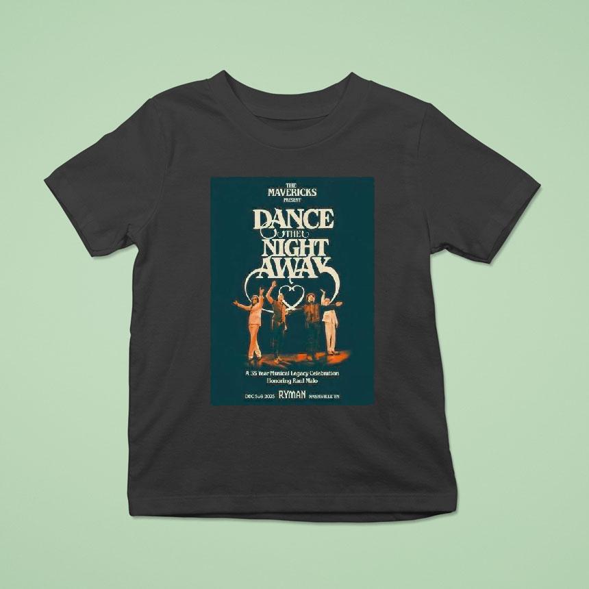 The Mavericks Dance The Night Away Nashville Shows On December 5-6 2025 Shirt