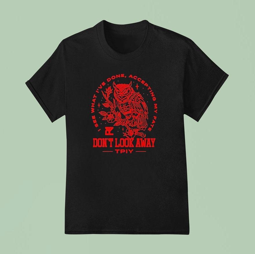 The Plot In You Owl Don’t Look Away 2025 Shirt