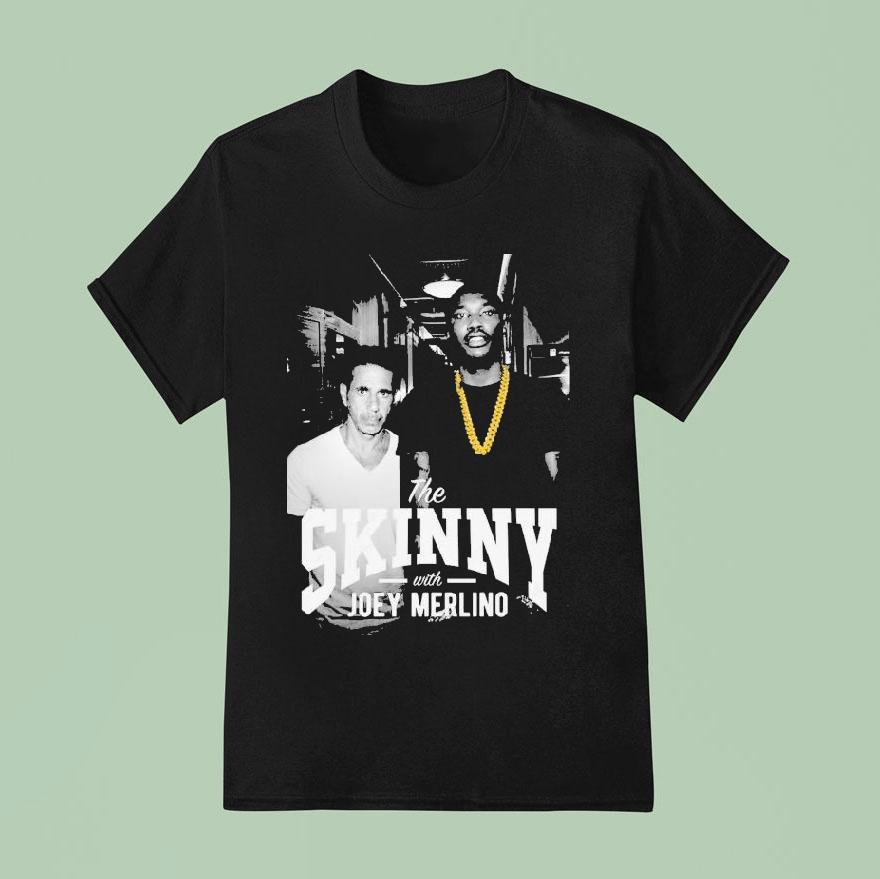 The Skinny With Joey Merlino Skinny Joeys Cheesesteaks Shirt