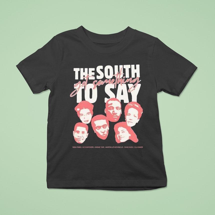 The South Got Something To Say Name Of Legends Shirt