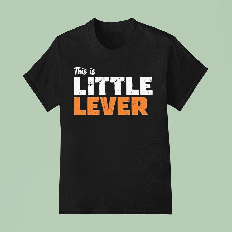 This Is Little Lever Shirt