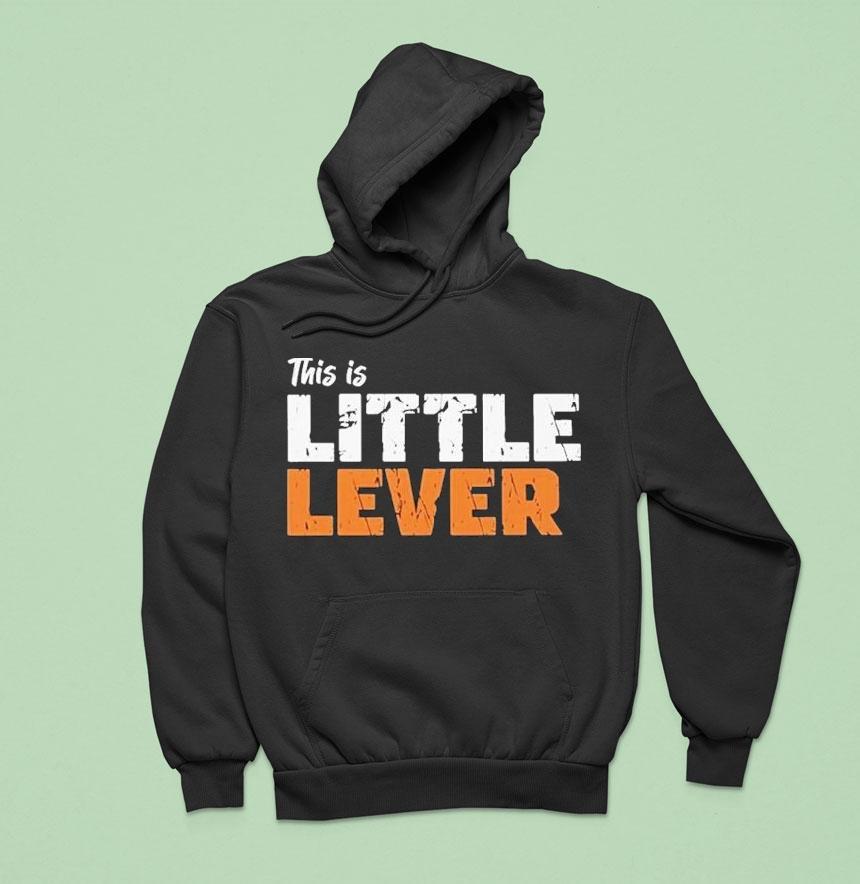 This Is Little Lever Shirt This Is Little Lever Shirt