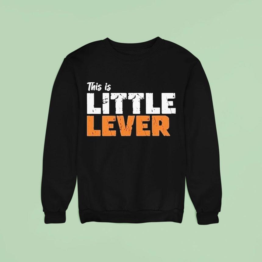 This Is Little Lever Shirt This Is Little Lever Shirt