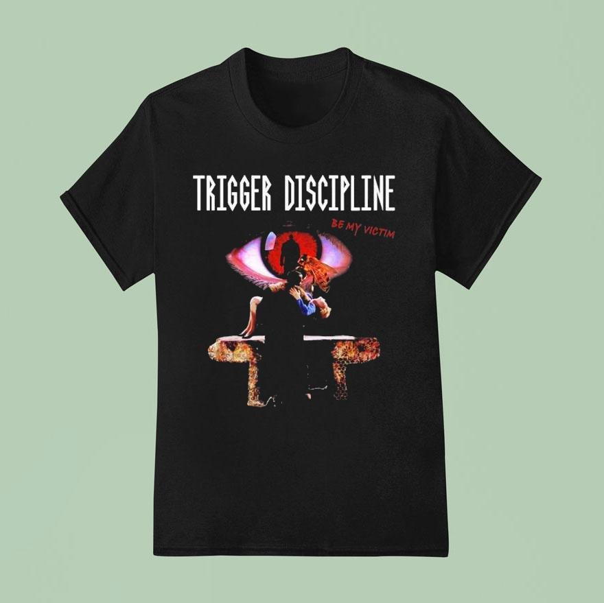 Trigger Discipline Candyman Be My Victim Eye Shirt