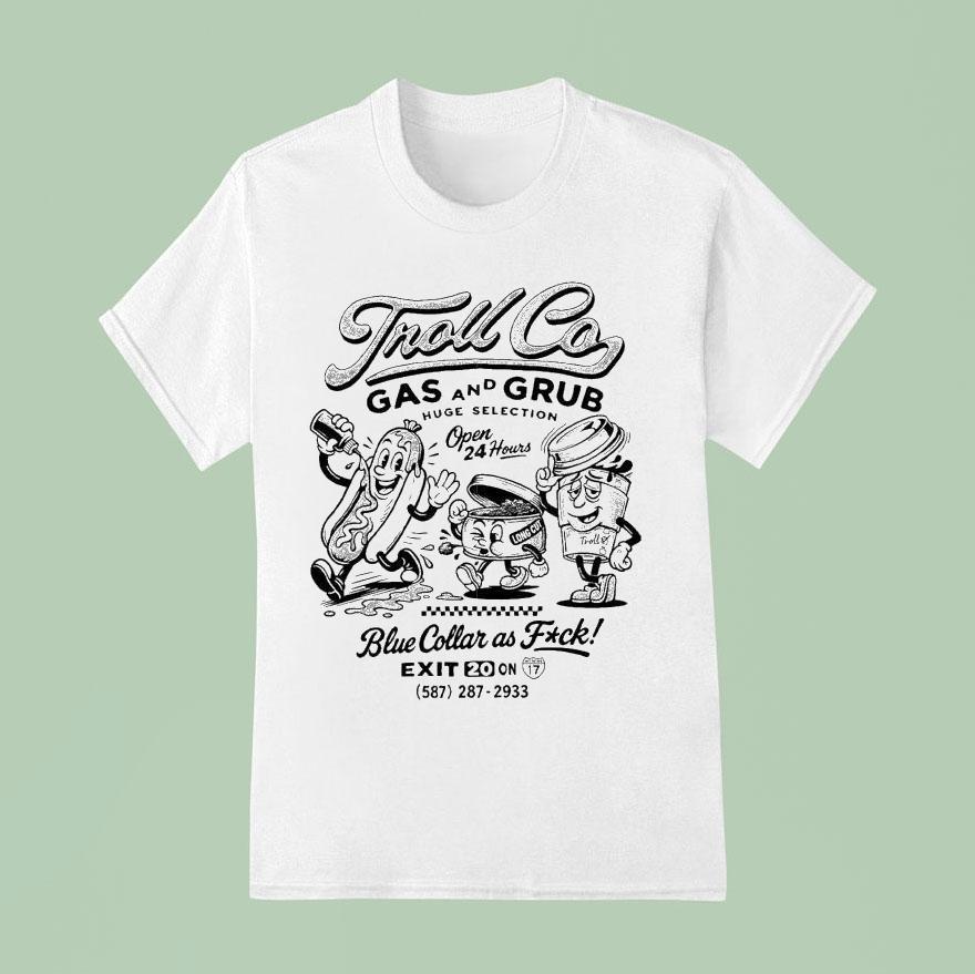 Troll Co Gas And Grub Blue Collar As Fuck Hotdog Shirt