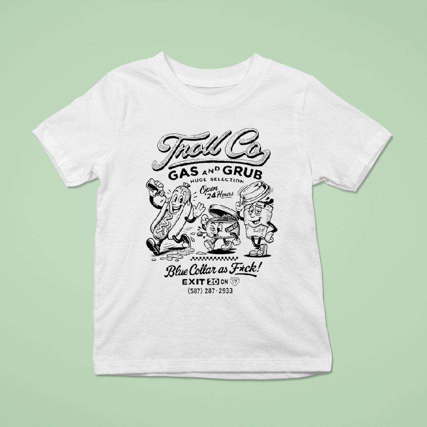 Troll Co Gas And Grub Blue Collar As Fuck Hotdog Shirt