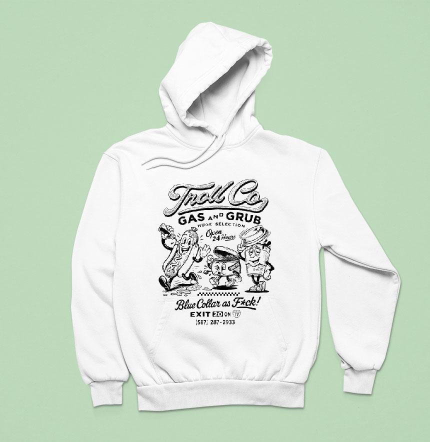 Troll Co Gas And Grub Blue Collar As Fuck Hotdog Shirt Troll Co Gas And Grub Blue Collar As Fuck Hotdog Shirt