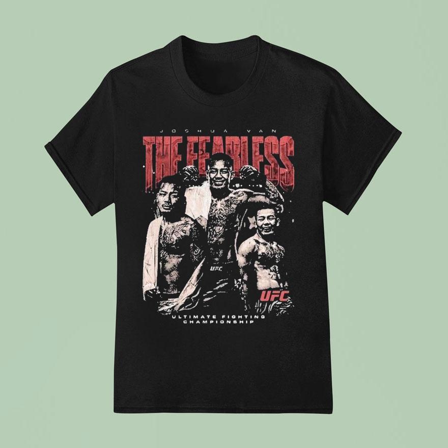 Ufc Joshua Van The Fearless Ultimate Fighting Championship Shirt