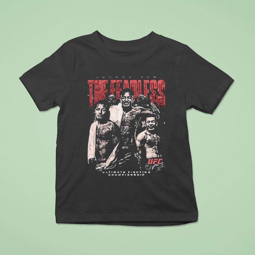 Ufc Joshua Van The Fearless Ultimate Fighting Championship Shirt