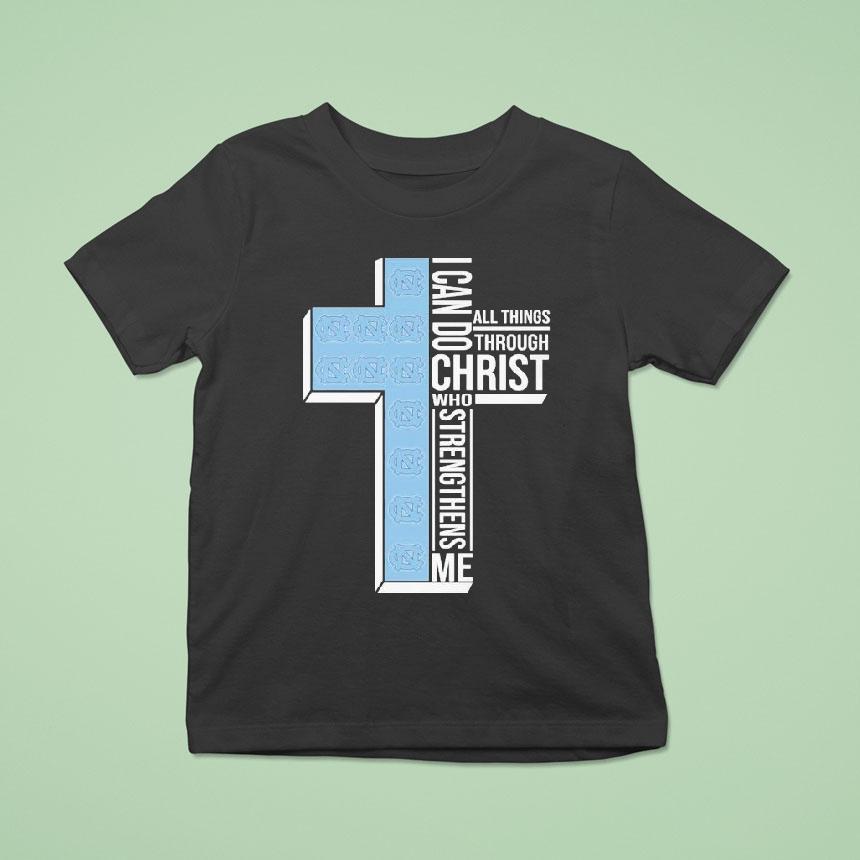 Unc North Carolina Tar Heels I Can Do All Things Through Christ Who Strengthen Me Shirt