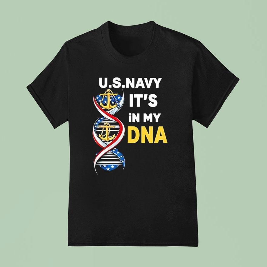 Us Navy It’s In My Dna Shirt