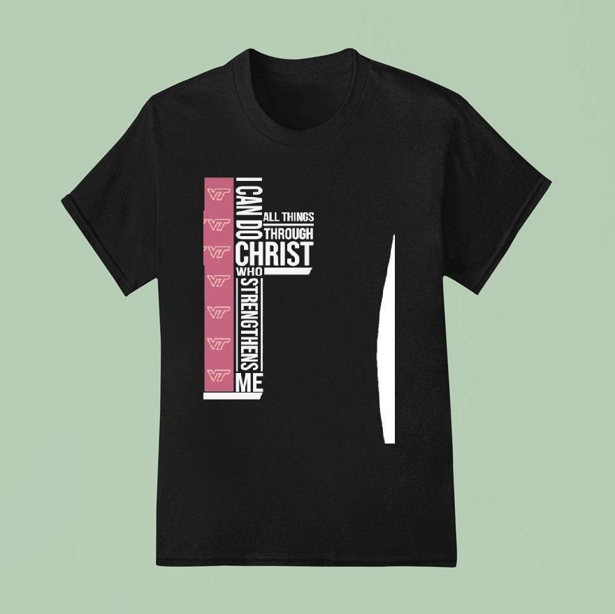 Virginia Tech Hokies I Can Do All Things Through Christ Who Strengthiens Me Shirt