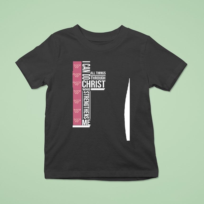Virginia Tech Hokies I Can Do All Things Through Christ Who Strengthiens Me Shirt