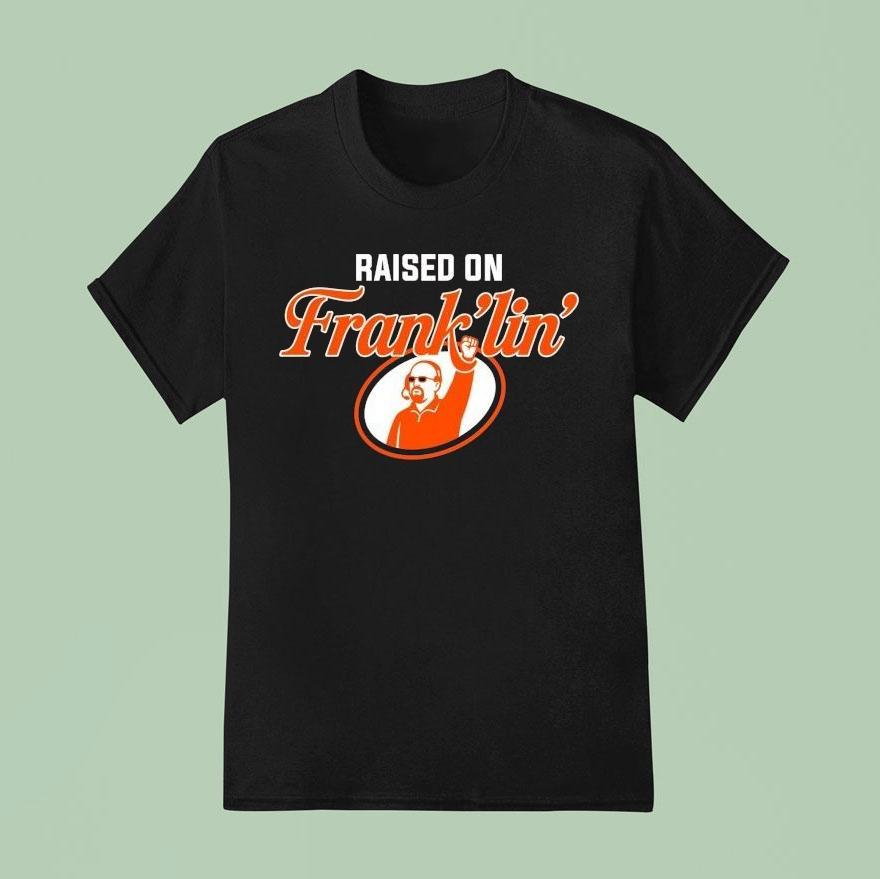 Virginia Tech Hokies Raised On Frank’lin’ Shirt
