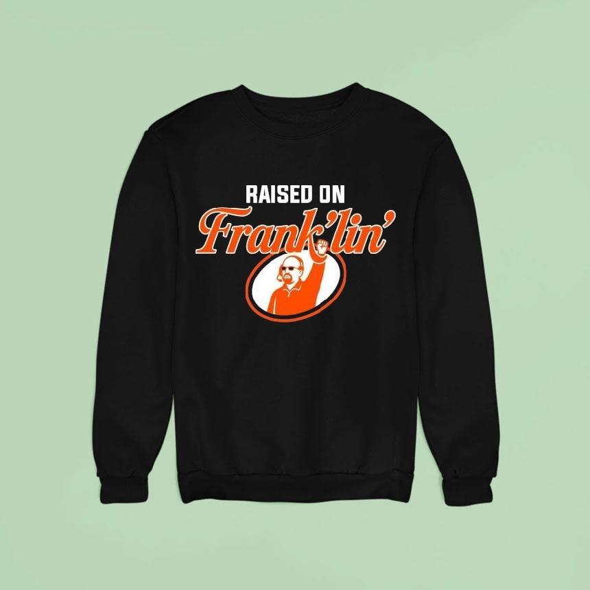 Virginia Tech Hokies Raised On Frank'lin' Shirt Virginia Tech Hokies Raised On Frank'lin' Shirt
