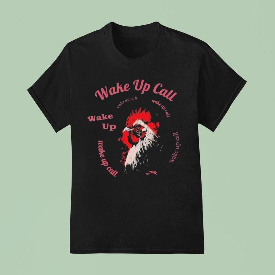 Wake Up Call Rooster Shirt