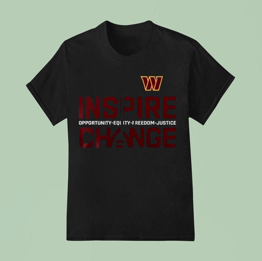Washington Commanders Inspire Change Opportunity Equity Freedom Justice Shirt