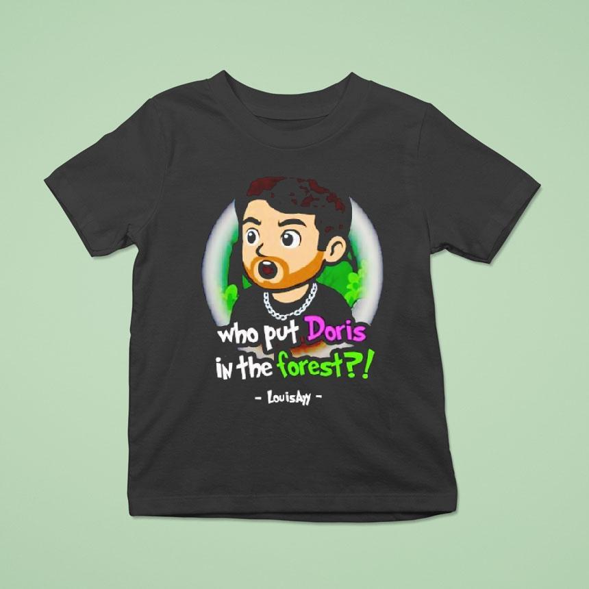 Who Put Doris In The Forest Shirt