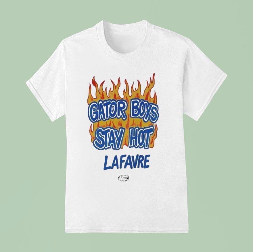 Will Griffin Gator Boys Stay Hot Lafavre Shirt