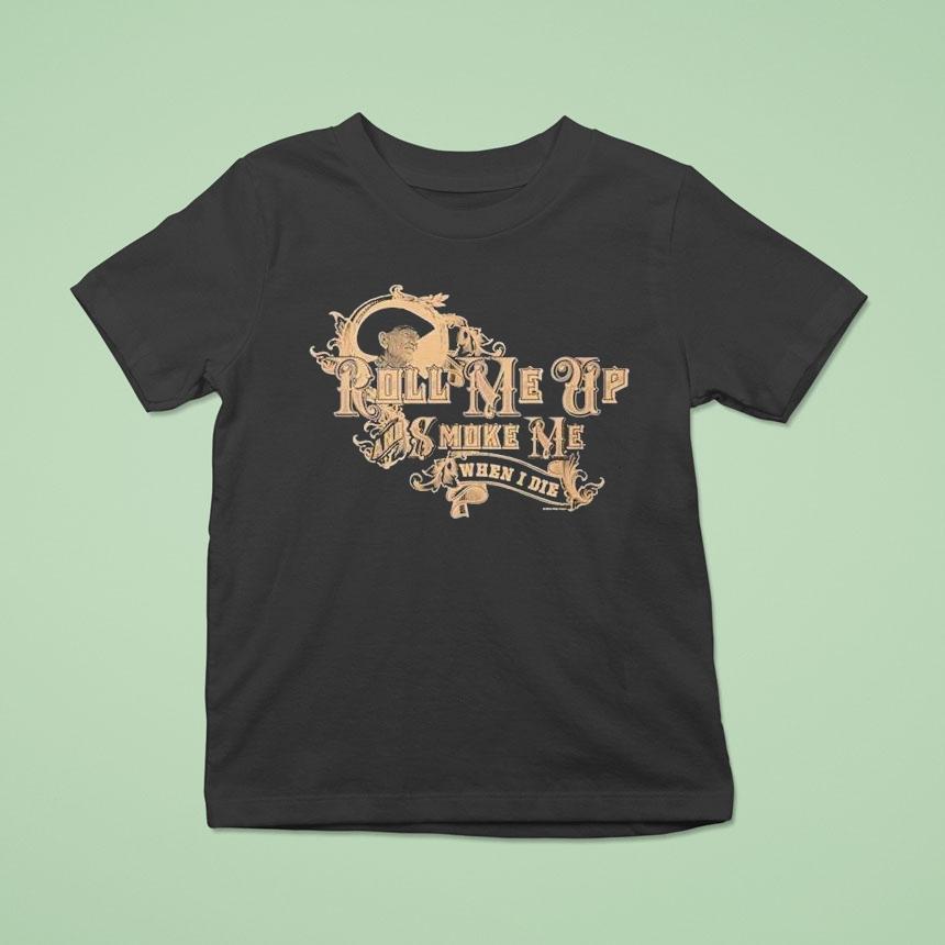 Willie Nelson Roll Me Up And Smoke Me Shirt