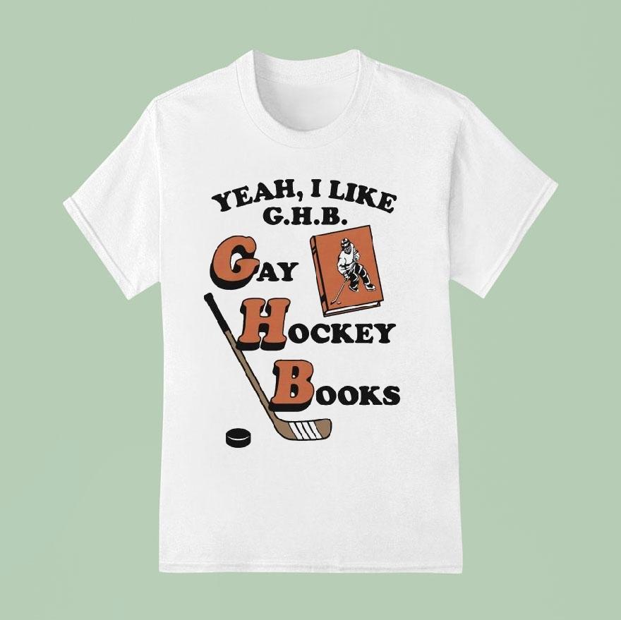 Yeah, I Like G.h.b. Gay Hockey Books Shirt