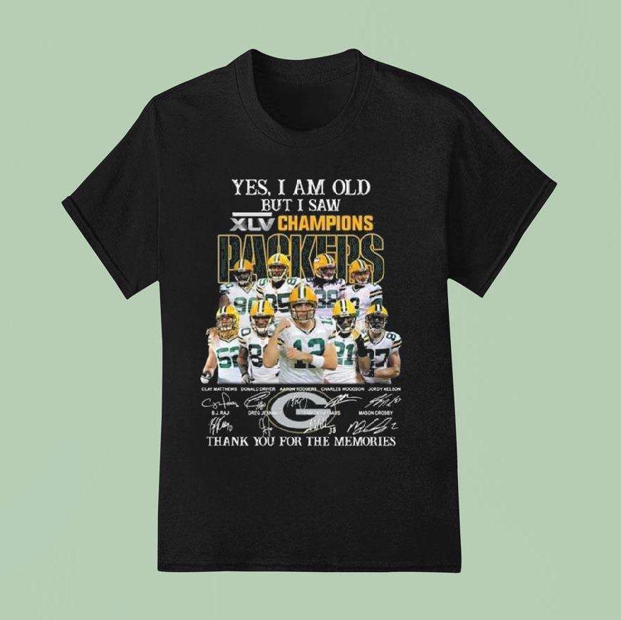 Yes I Am Old But I Saw Xlv 2010 Champions Green Bay Packers Players Signatures Thank You For The Memories Shirt