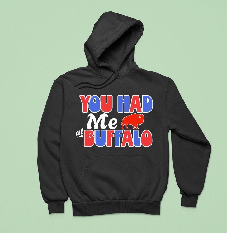 You Had Me At Buffalo Bills Shirt You Had Me At Buffalo Bills Shirt