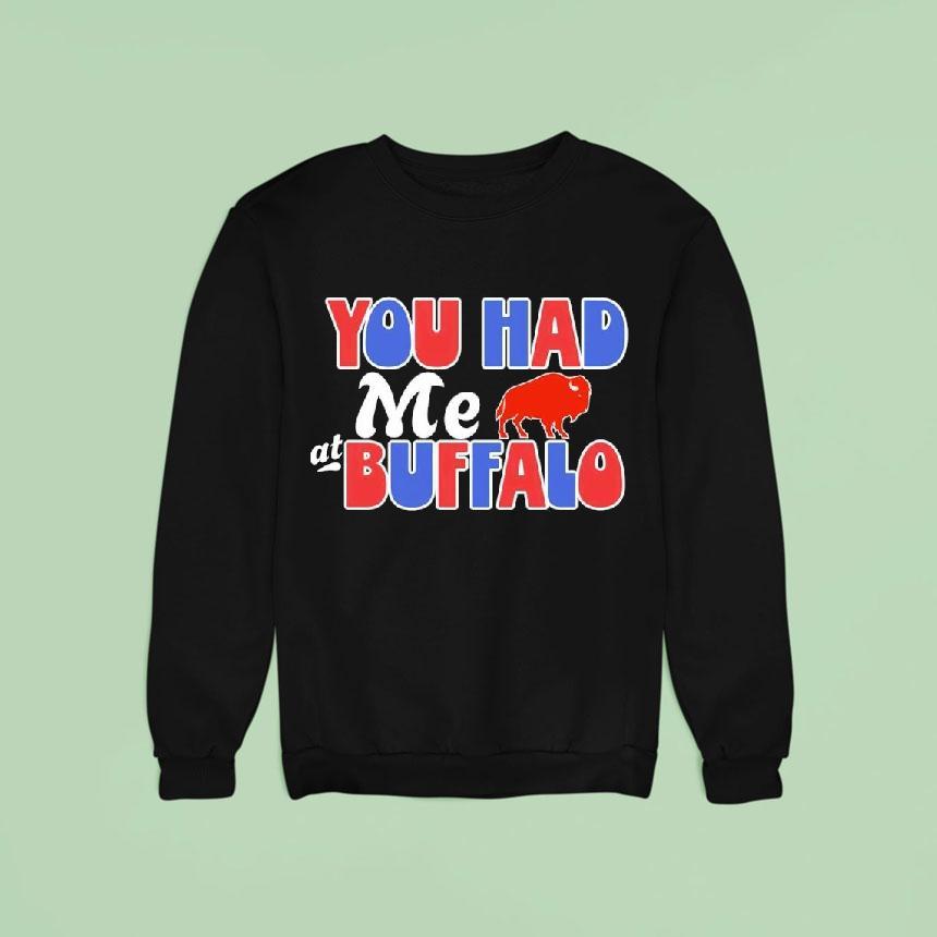 You Had Me At Buffalo Bills Shirt You Had Me At Buffalo Bills Shirt