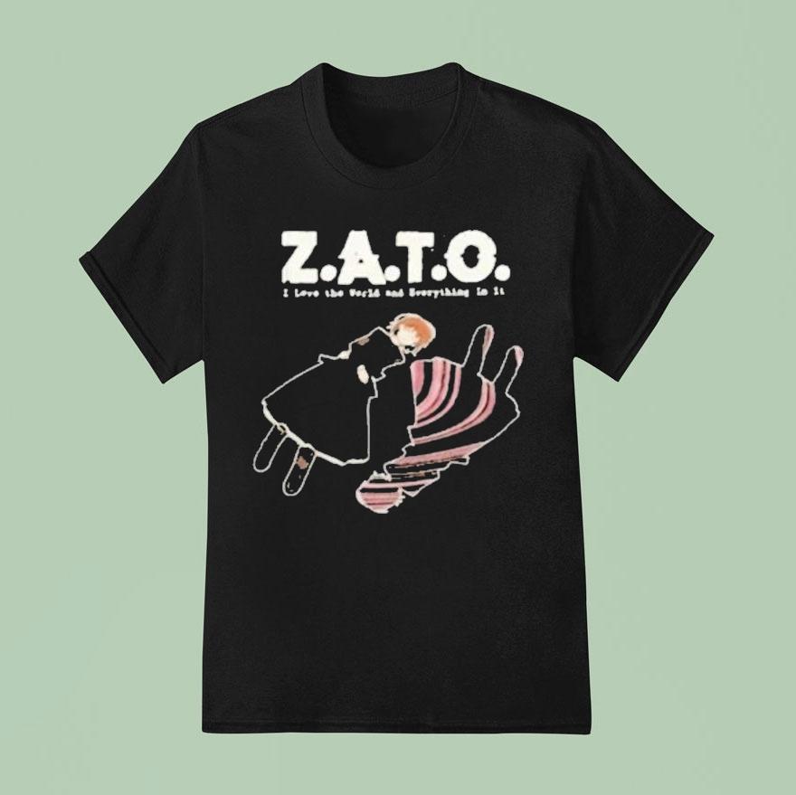 Zato I Love The World And Everything In It Shirt
