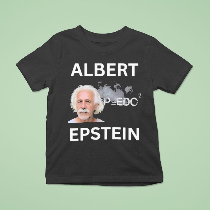 Albert Einstein X Jeffrey Epstein Albert Epstein Shirt