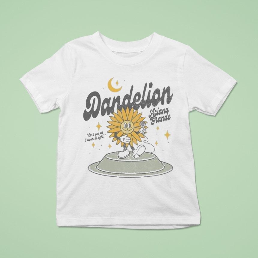 Ariana Grande Dandelion Can You See I Bloom At Night Shirt