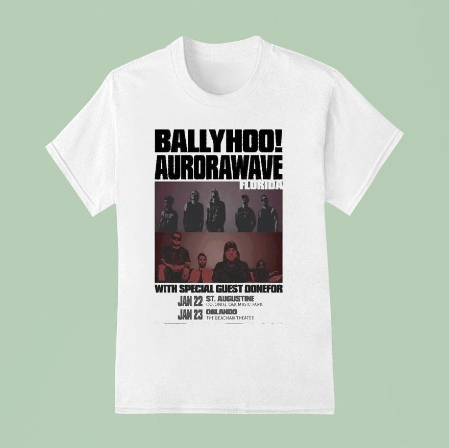 Ballyhoo! And Aurorawave Jan 22 2026 In St. Augustine Fl Shirt