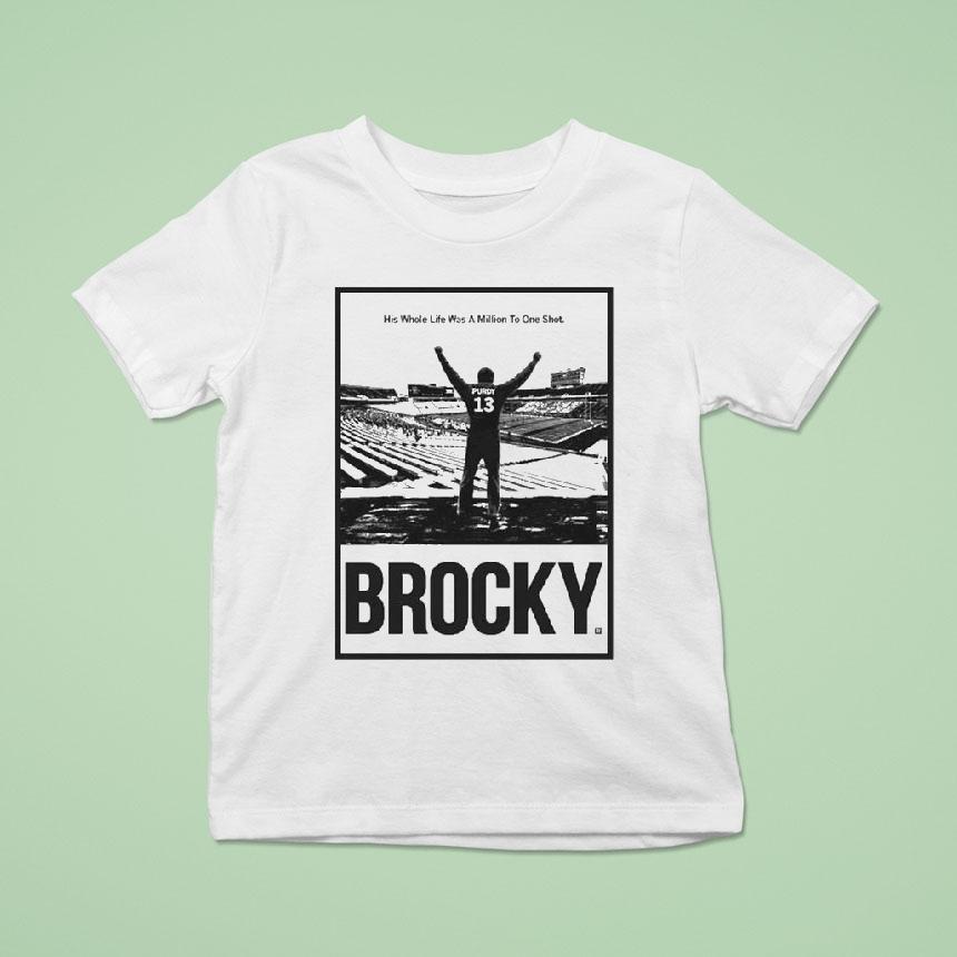 Brock Purdy His Whole Life Was A Million To One Shot Shirt