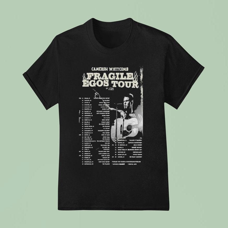 Cameron Whitcomb Fragile Egos Tour 2026 Dates Shirt