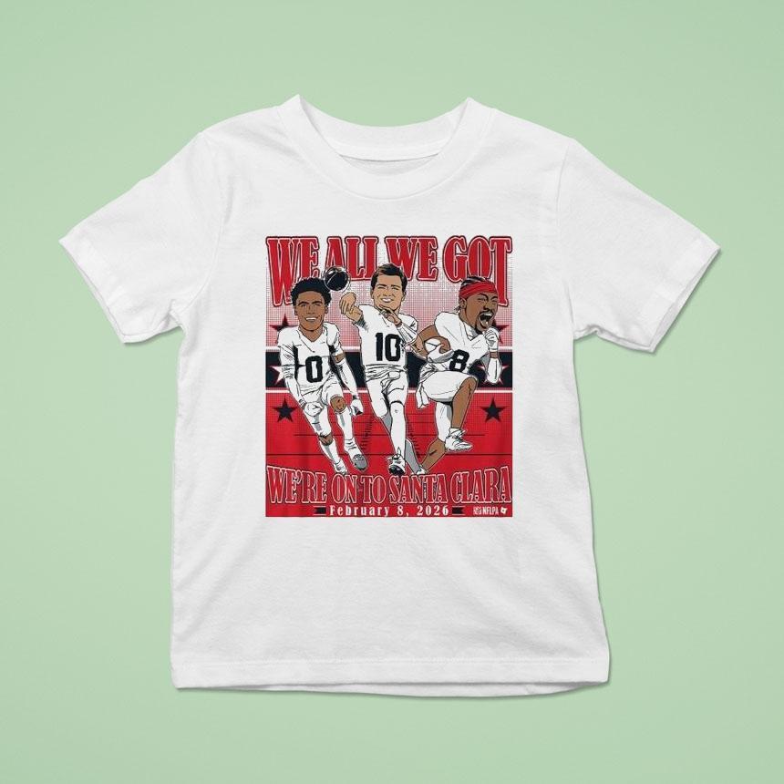 Drake Maye, Stefon Diggs, Christian Gonzalez We All We Got We’re On To Santa Clara Conference Champions 2026 Caricatures Shirt