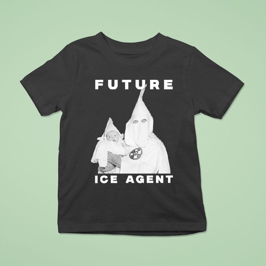 Future Ice Agent Kkk Klan Shirt