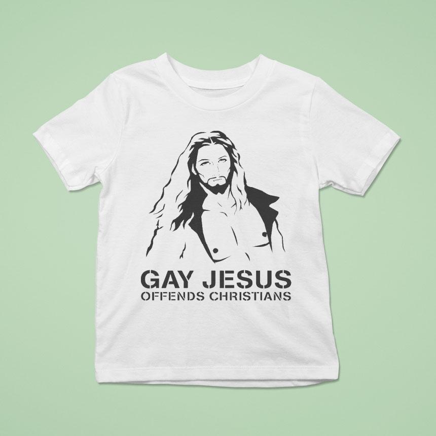 Gay Jesus Offends Christians Shirt