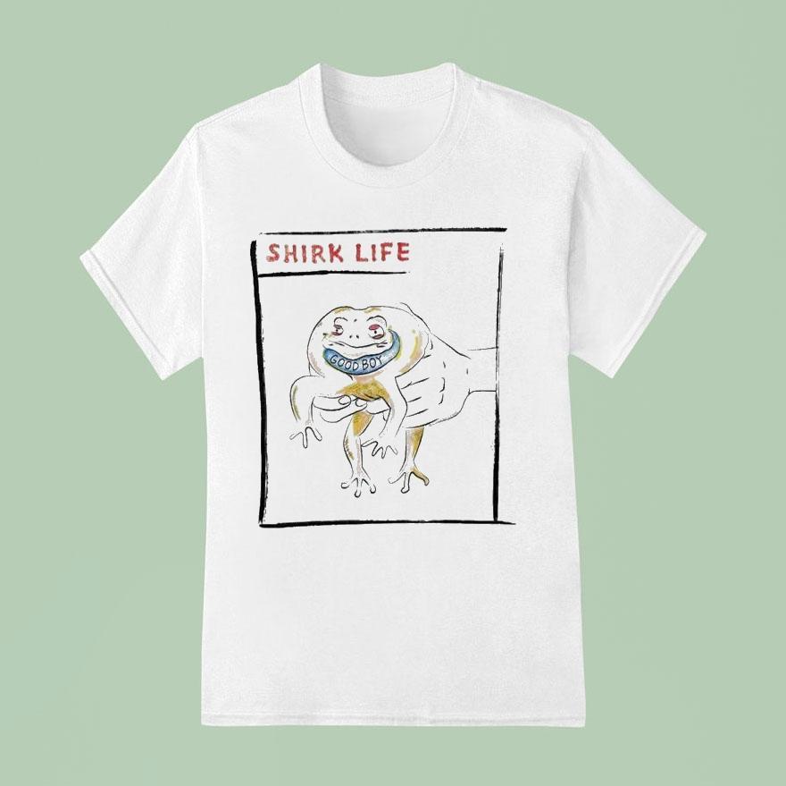 Good Boy Shirk Life Shirt