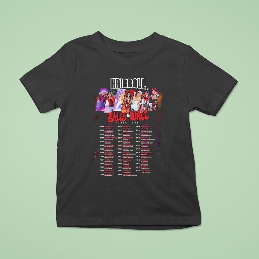 Hairball Balls To The Wall 2026 Tour Dates Shirt