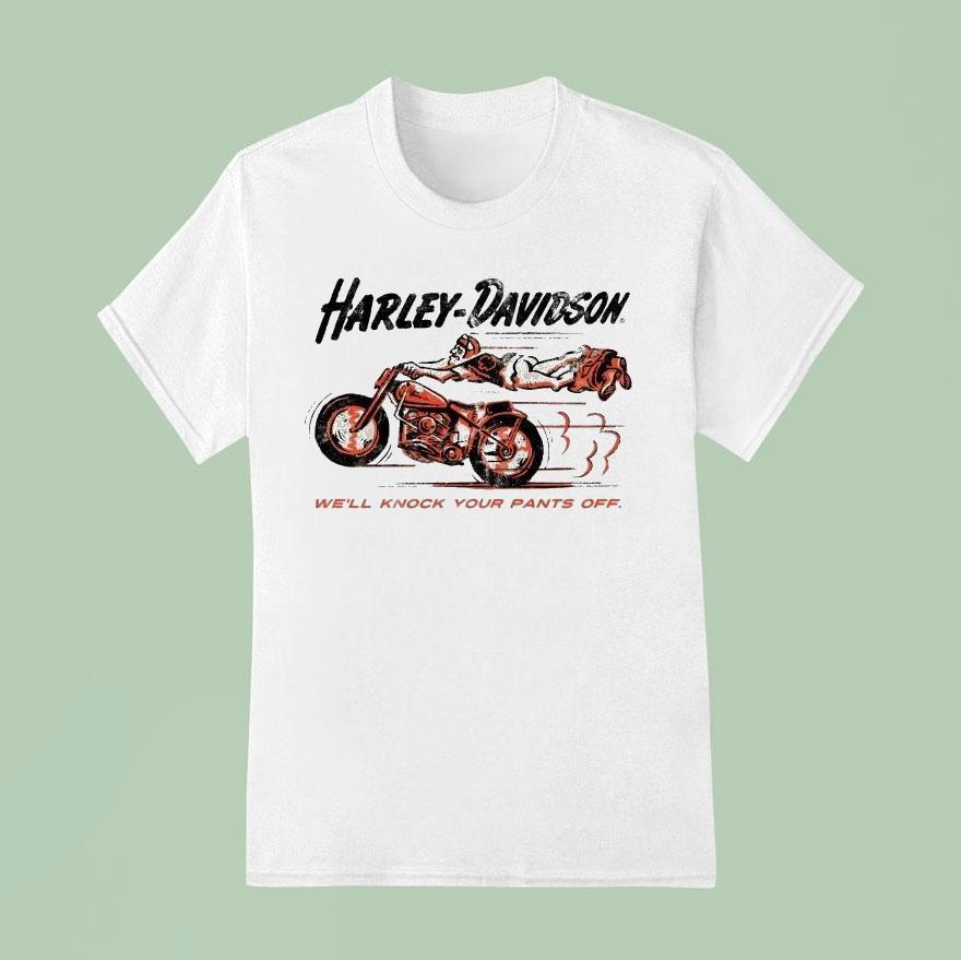 Harley Davidson We’ll Knock Your Pants Off Shirt