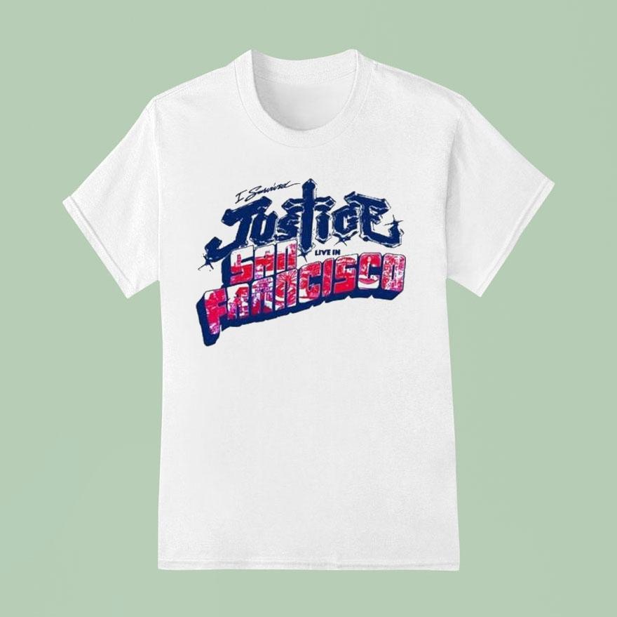 I Survived Justice World Tour Live In San Francisco, Ca Shirt