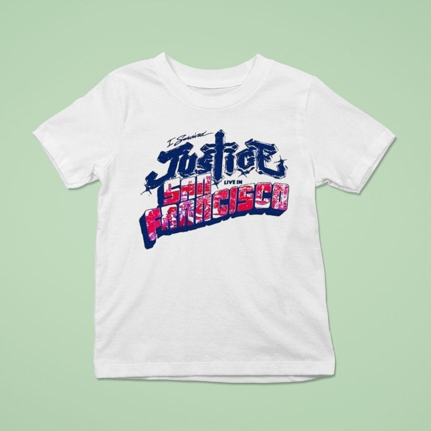 I Survived Justice World Tour Live In San Francisco, Ca Shirt