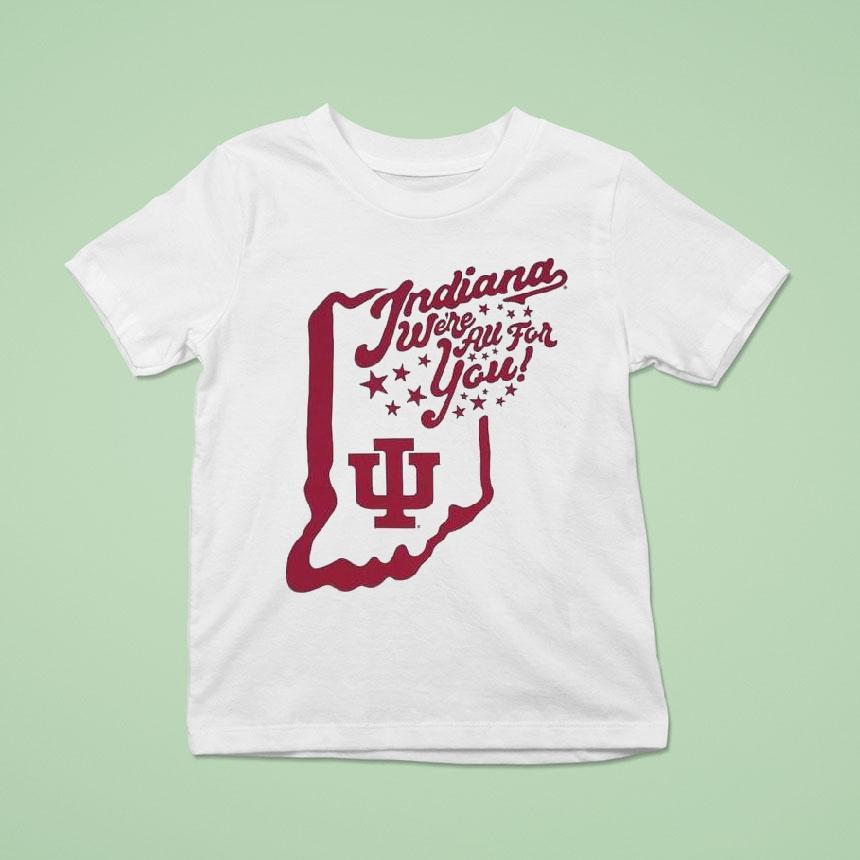 Indiana Hoosiers Football We’re All For You Shirt