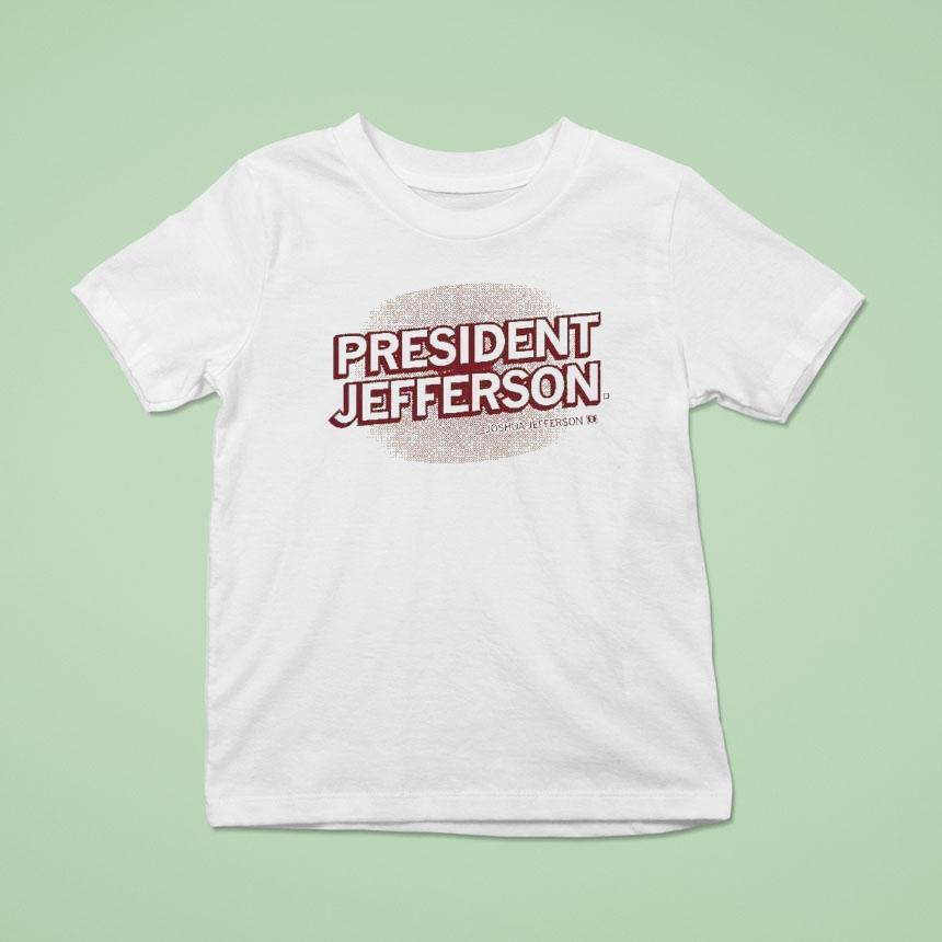 Joshua Jefferson President Jefferson Shirt